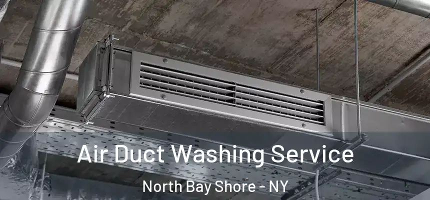  Air Duct Washing Service North Bay Shore - NY